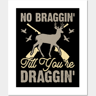 No Bragging' Till You're Draggin' T shirt For Women Posters and Art